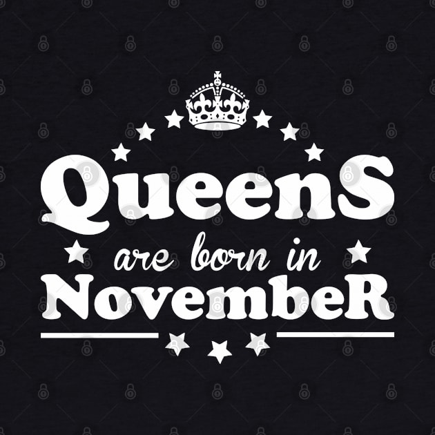 Queens are born in November by Dreamteebox